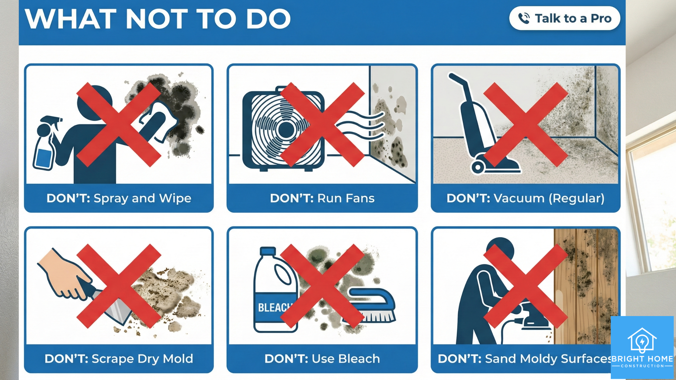 Infographic with six panels showing cleaning actions to avoid when dealing with mold, including spraying, running fans, vacuuming, scraping, using bleach, and sanding. Each has a red X.
